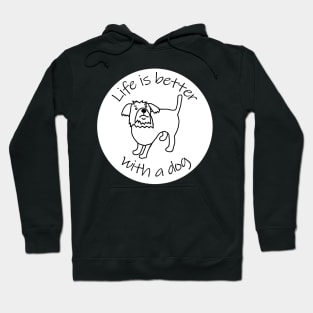 Animals Quote Disc Life is Better with a Dog Hoodie